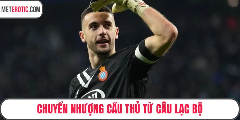 Chuyển nhượng cầu thủ từ câu lạc bộ