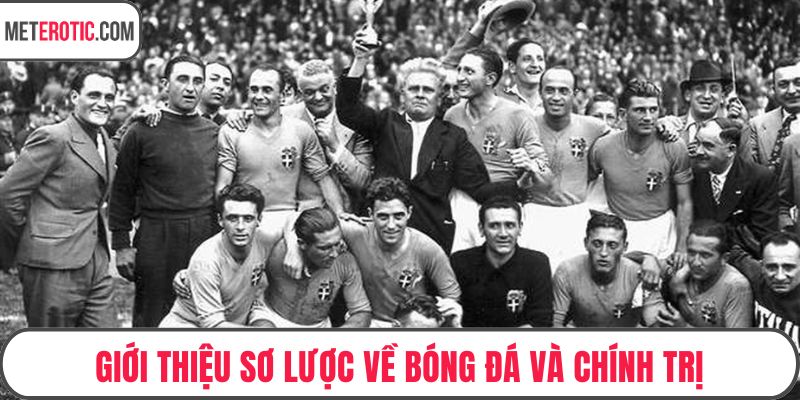 Giới thiệu sơ lược về bóng đá và chính trị