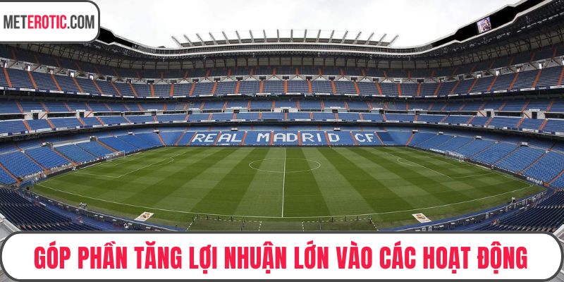 Góp phần tăng lợi nhuận lớn vào các hoạt động