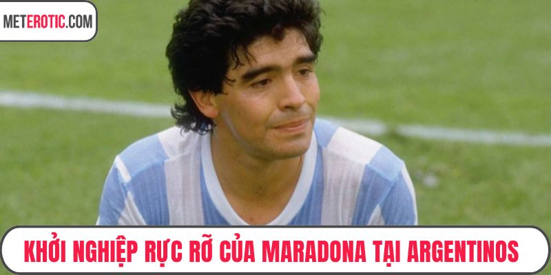 Khởi nghiệp rực rỡ của Maradona tại Argentinos Juniors