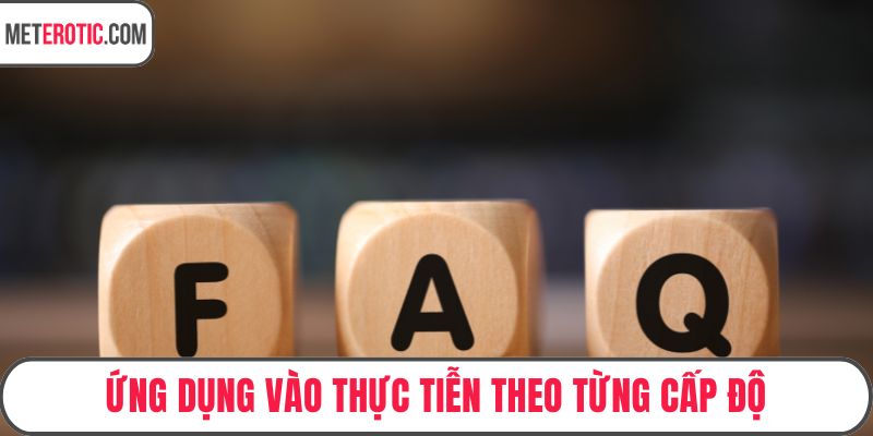 Ứng dụng vào thực tiễn theo từng cấp độ